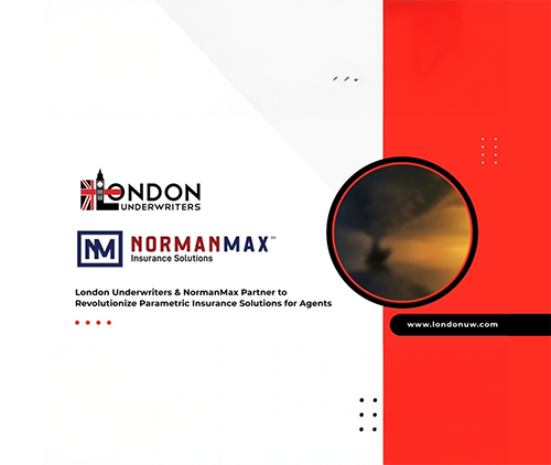 London Underwriters and NormanMax Insurance Solutions Partner to Offer Agents Parametric Insurance Solutions Online